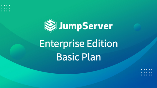 Introducing the New JumpServer Enterprise Edition Basic Plan
